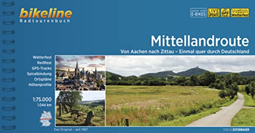 Mittellandroute: Von Aachen nach Zittau – Einmal quer durch Deutschland, 1:75.000, 1.044 km, wtterfest/reißfest, GPS-Tracks Download, LiveUpdate (Bikeline Radtourenbücher) von Esterbauer GmbH